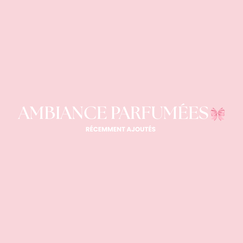 AMBIANCE PARFUMÉES