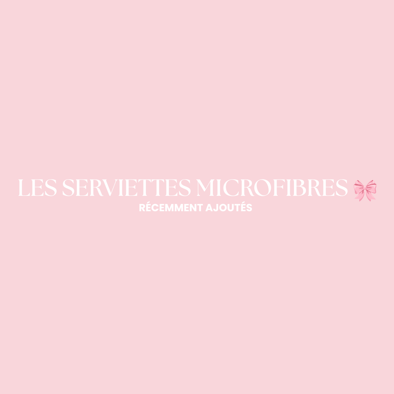 SERVIETTES MICROFIBRES