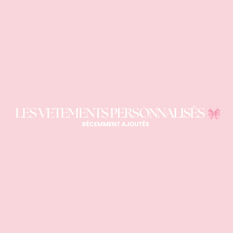 LES VETEMENTS PERSONNALISÉS